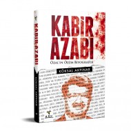 KABİR AZABI - Özal'ın ölüm biyografisi -